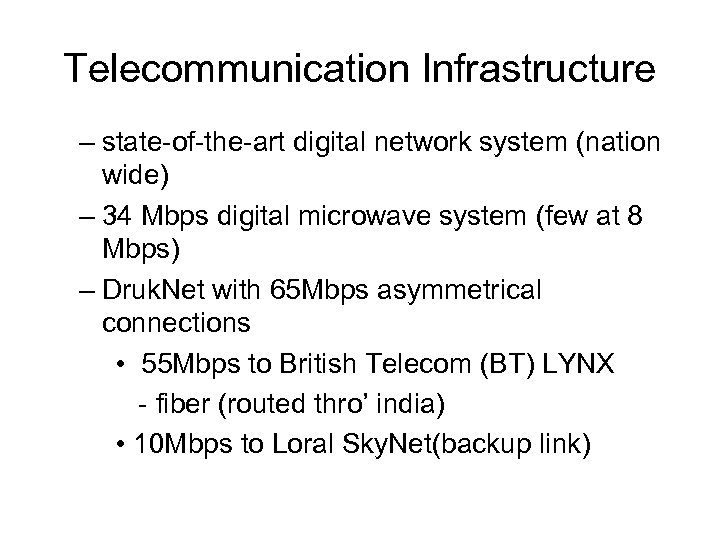 Telecommunication Infrastructure – state-of-the-art digital network system (nation wide) – 34 Mbps digital microwave