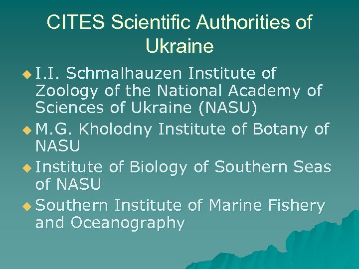 CITES Scientific Authorities of Ukraine u I. I. Schmalhauzen Institute of Zoology of the
