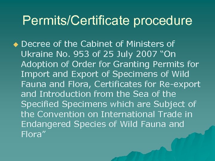 Permits/Certificate procedure u Decree of the Cabinet of Ministers of Ukraine No. 953 of