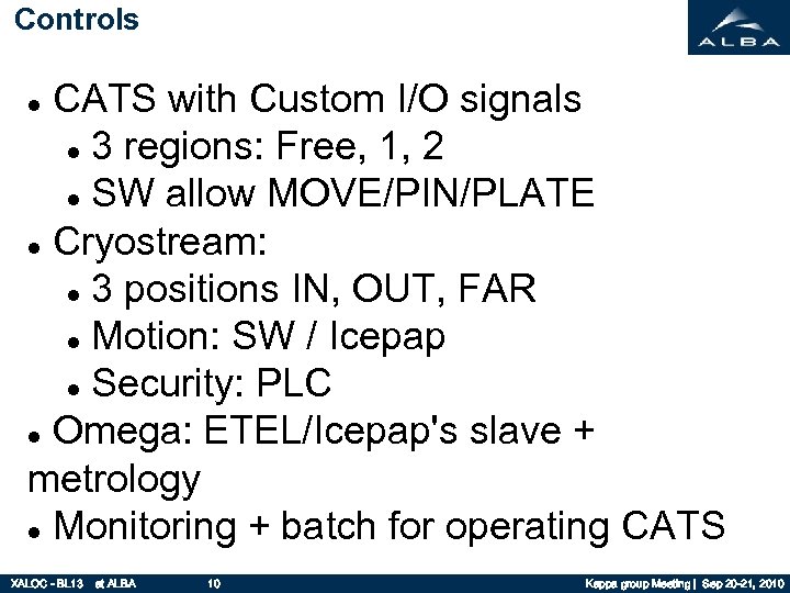 Controls CATS with Custom I/O signals 3 regions: Free, 1, 2 SW allow MOVE/PIN/PLATE