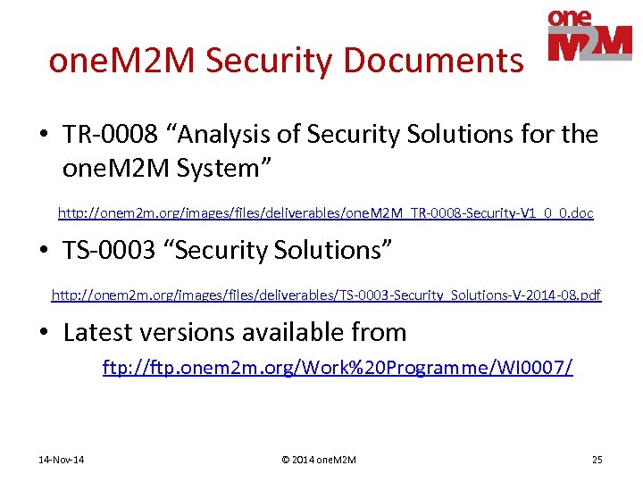 one. M 2 M Security Documents • TR-0008 “Analysis of Security Solutions for the
