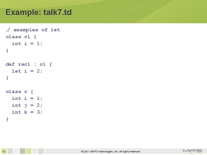 Example: talk 7. td / examples of let class c 1 { int i