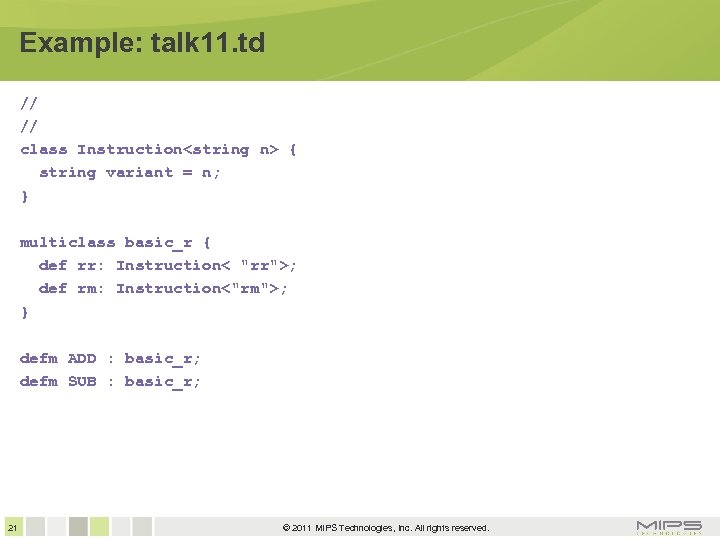 Example: talk 11. td // // class Instruction<string n> { string variant = n;