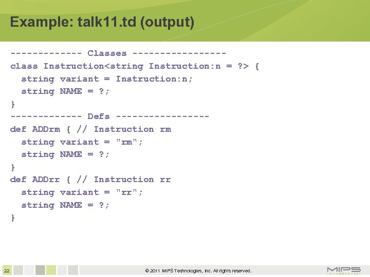 Example: talk 11. td (output) ------- Classes --------class Instruction<string Instruction: n = ? >