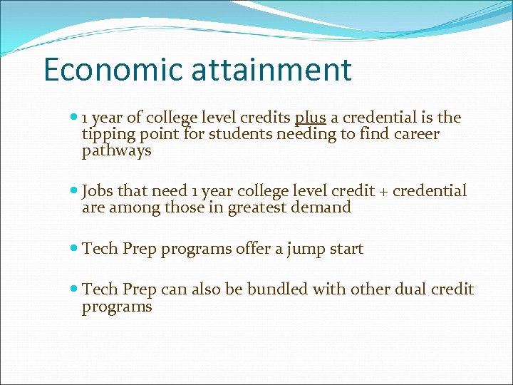 Economic attainment 1 year of college level credits plus a credential is the tipping