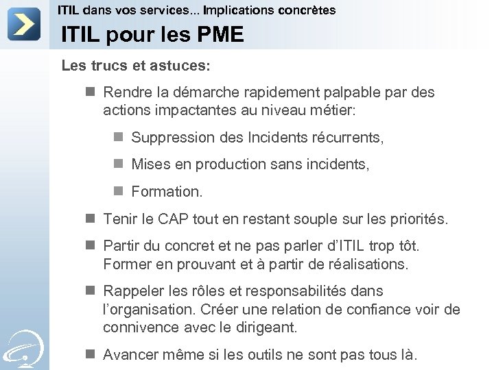 ITIL dans vos services. . . Implications concrètes ITIL pour les PME Les trucs