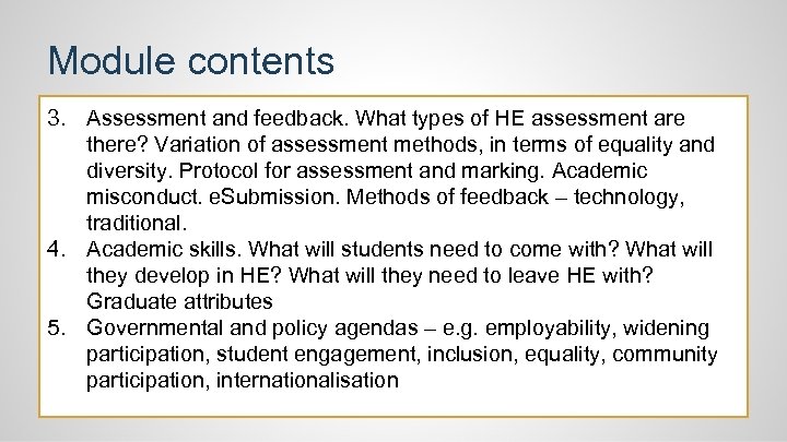 Module contents 3. Assessment and feedback. What types of HE assessment are there? Variation