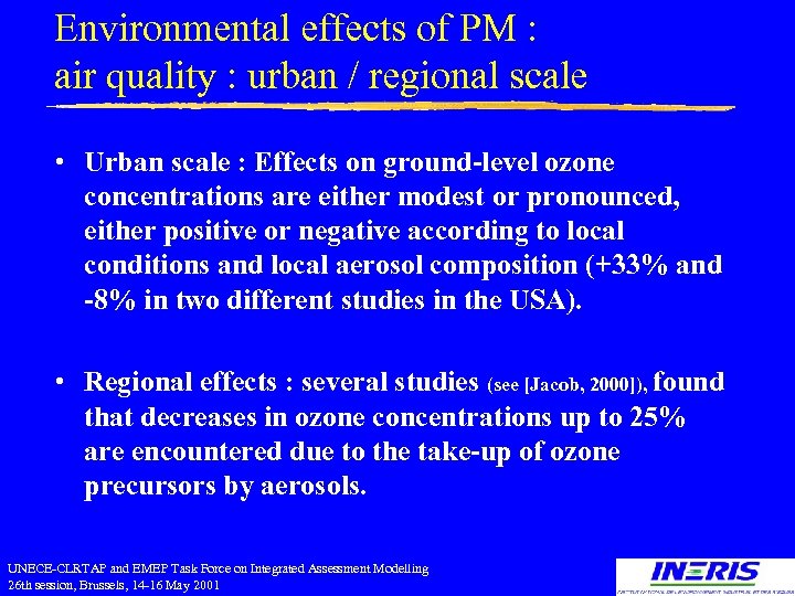 Environmental effects of PM : air quality : urban / regional scale • Urban