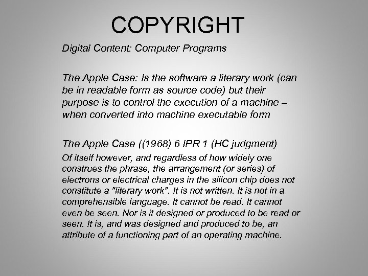 COPYRIGHT Digital Content: Computer Programs The Apple Case: Is the software a literary work