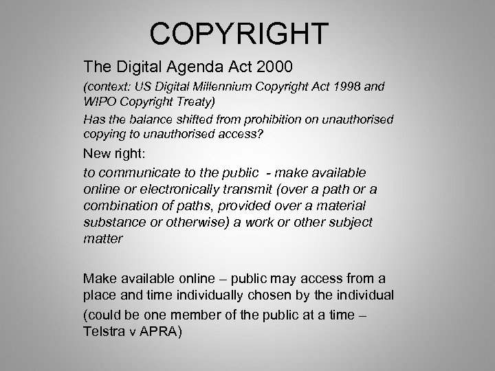 COPYRIGHT The Digital Agenda Act 2000 (context: US Digital Millennium Copyright Act 1998 and