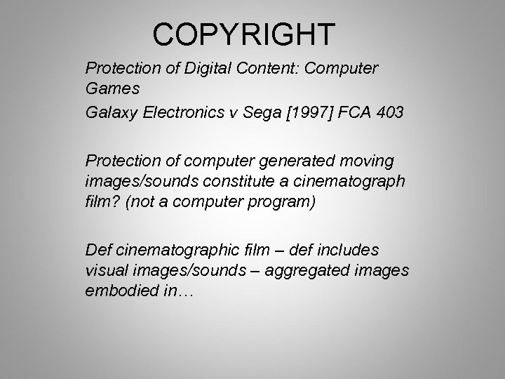 COPYRIGHT Protection of Digital Content: Computer Games Galaxy Electronics v Sega [1997] FCA 403