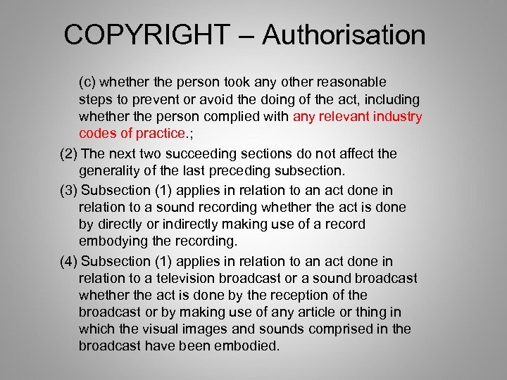 COPYRIGHT – Authorisation (c) whether the person took any other reasonable steps to prevent