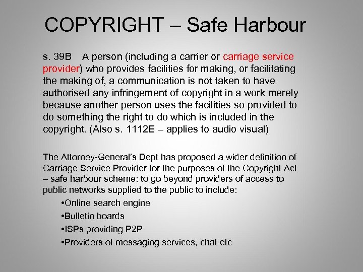 COPYRIGHT – Safe Harbour s. 39 B A person (including a carrier or carriage