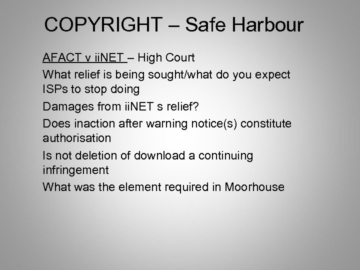 COPYRIGHT – Safe Harbour AFACT v ii. NET – High Court What relief is