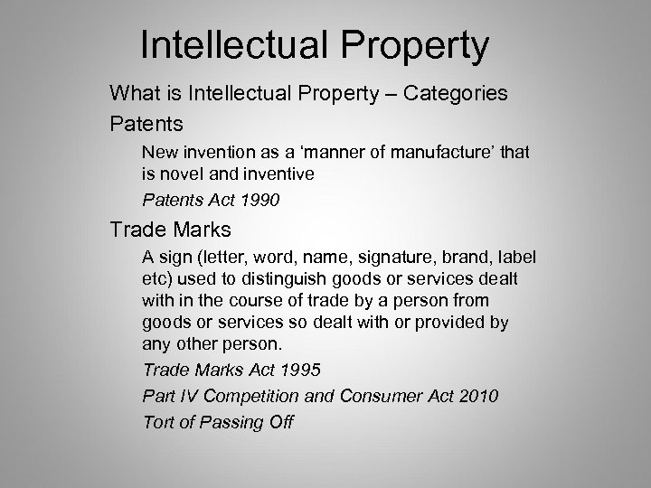 Intellectual Property What is Intellectual Property – Categories Patents New invention as a ‘manner