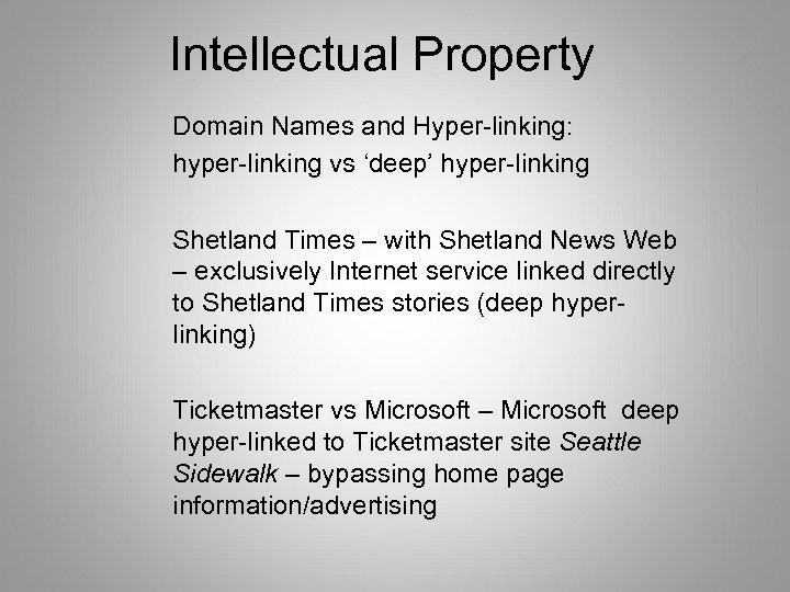 Intellectual Property Domain Names and Hyper-linking: hyper-linking vs ‘deep’ hyper-linking Shetland Times – with