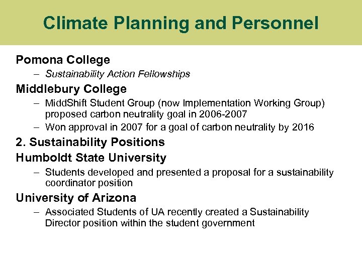 Climate Planning and Personnel Pomona College – Sustainability Action Fellowships Middlebury College – Midd.