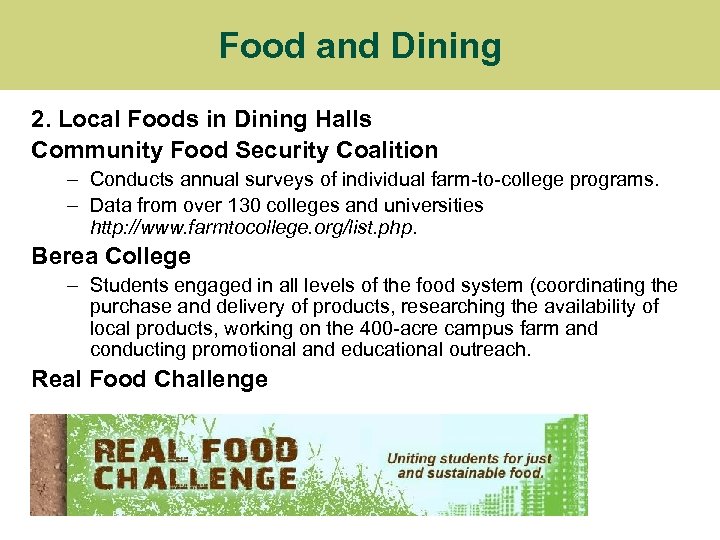 Food and Dining 2. Local Foods in Dining Halls Community Food Security Coalition –