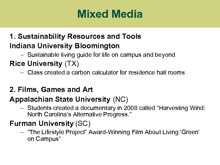 Mixed Media 1. Sustainability Resources and Tools Indiana University Bloomington – Sustainable living guide