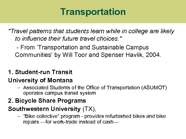 Transportation "Travel patterns that students learn while in college are likely to influence their