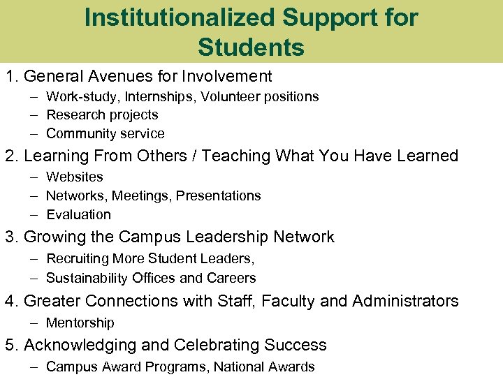Institutionalized Support for Students 1. General Avenues for Involvement – Work-study, Internships, Volunteer positions