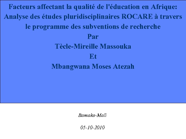 Facteurs affectant la qualité de l'éducation en Afrique: Analyse des études pluridisciplinaires ROCARE à