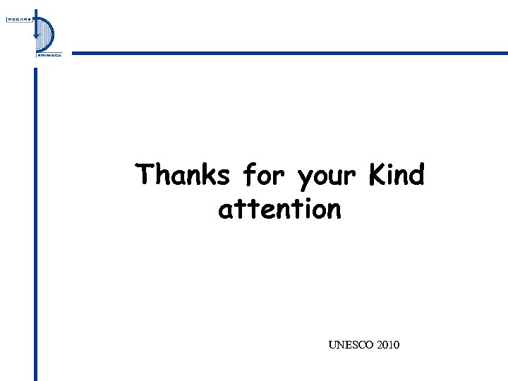 Thanks for your Kind attention UNESCO 2010 