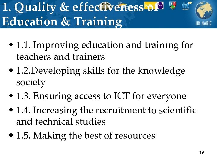 1. Quality & effectiveness of Education & Training • 1. 1. Improving education and