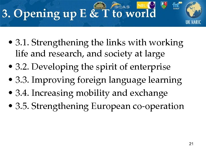 3. Opening up E & T to world • 3. 1. Strengthening the links