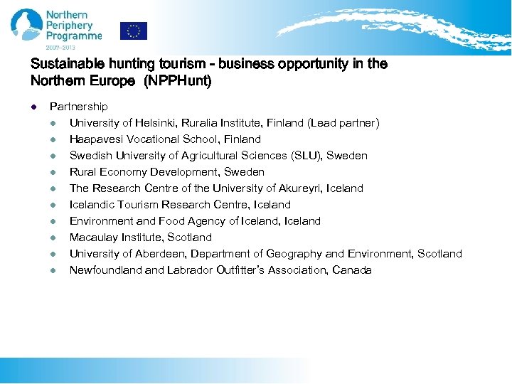 Sustainable hunting tourism - business opportunity in the Northern Europe (NPPHunt) l Partnership l