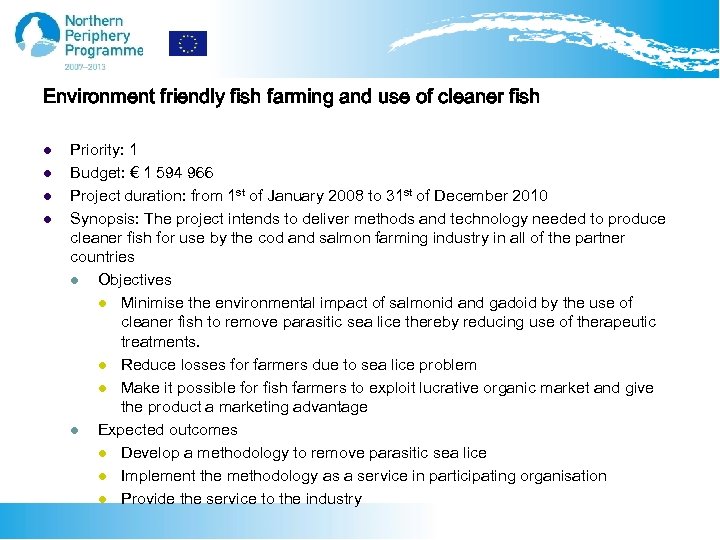 Environment friendly fish farming and use of cleaner fish l l Priority: 1 Budget: