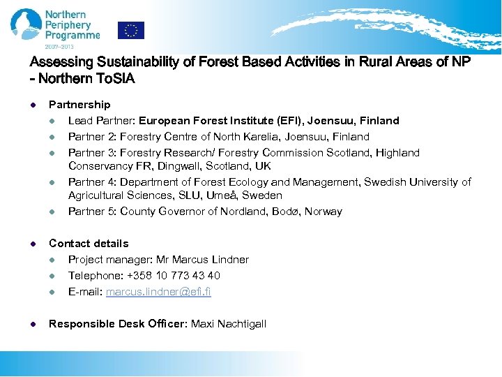 Assessing Sustainability of Forest Based Activities in Rural Areas of NP - Northern To.