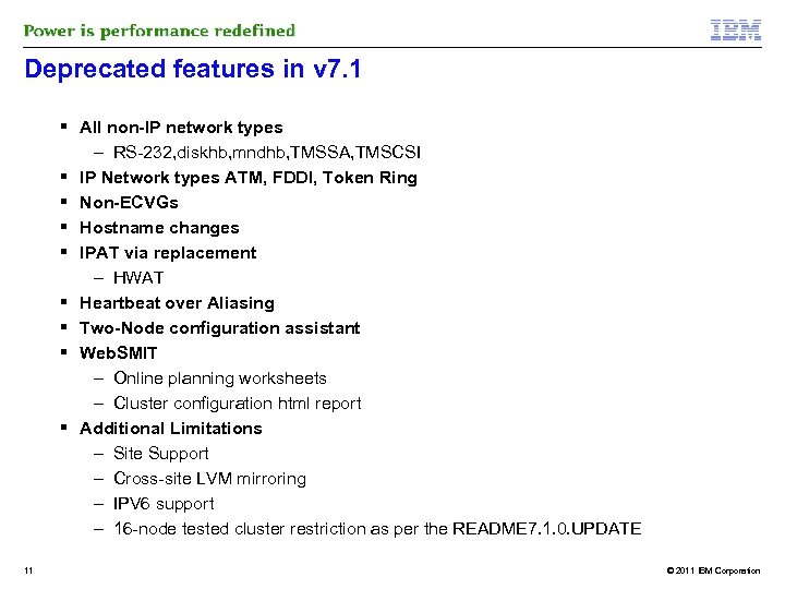 Deprecated features in v 7. 1 All non-IP network types – RS-232, diskhb, mndhb,