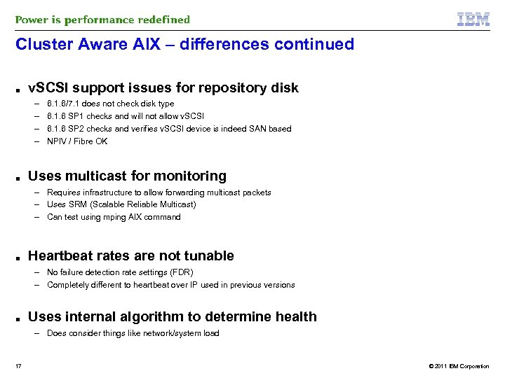 Cluster Aware AIX – differences continued ■ v. SCSI support issues for repository disk