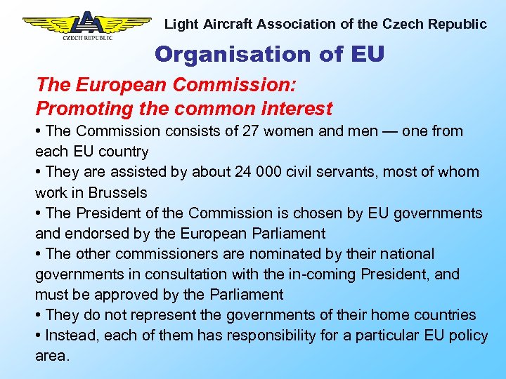 Light Aircraft Association of the Czech Republic Organisation of EU The European Commission: Promoting