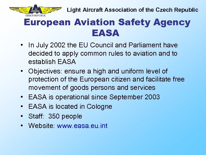 Light Aircraft Association of the Czech Republic European Aviation Safety Agency EASA • In