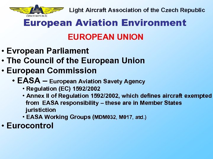 Light Aircraft Association of the Czech Republic European Aviation Environment EUROPEAN UNION • Evropean