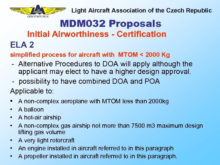 Light Aircraft Association of the Czech Republic MDM 032 Proposals Initial Airworthiness - Certification