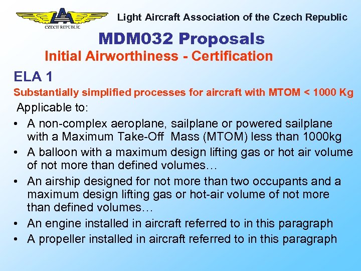 Light Aircraft Association of the Czech Republic MDM 032 Proposals Initial Airworthiness - Certification