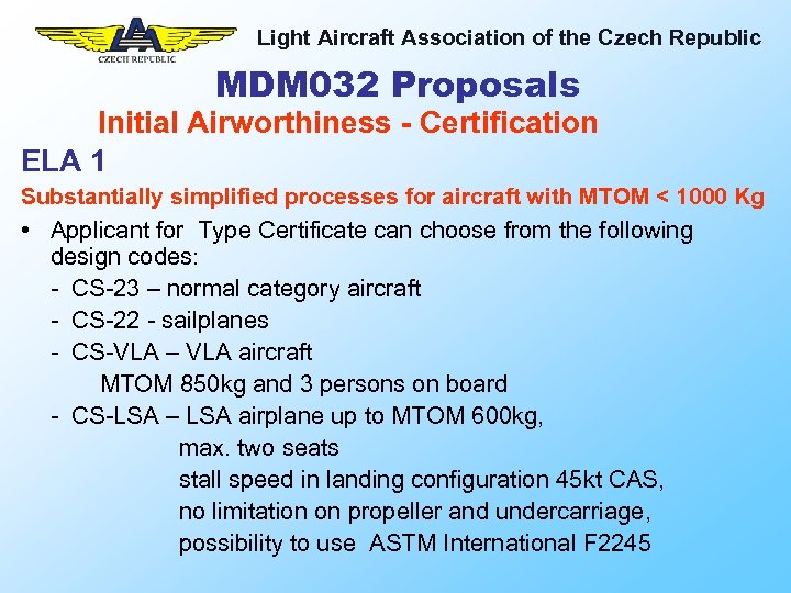 Light Aircraft Association of the Czech Republic MDM 032 Proposals Initial Airworthiness - Certification