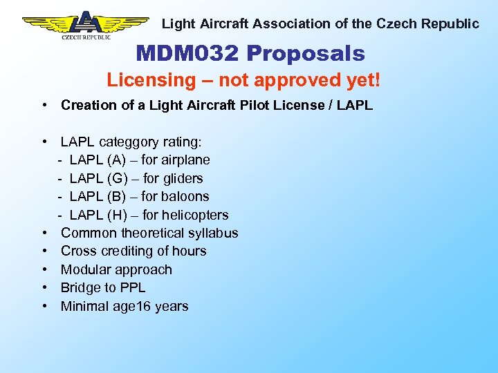 Light Aircraft Association of the Czech Republic MDM 032 Proposals Licensing – not approved