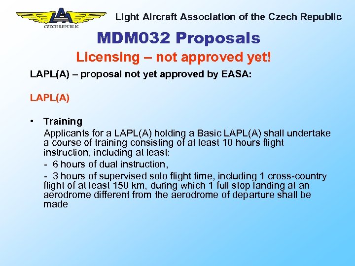 Light Aircraft Association of the Czech Republic MDM 032 Proposals Licensing – not approved