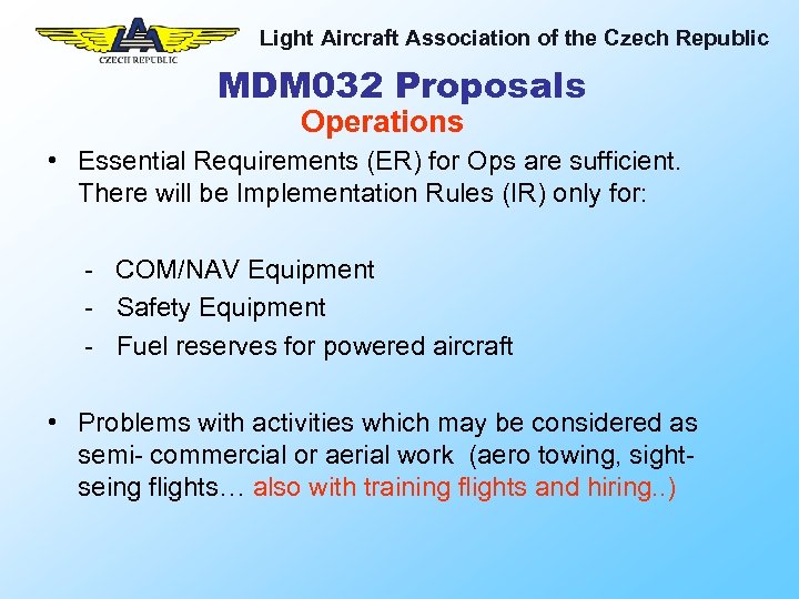 Light Aircraft Association of the Czech Republic MDM 032 Proposals Operations • Essential Requirements