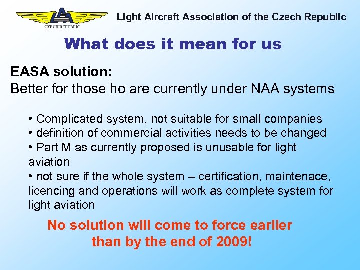 Light Aircraft Association of the Czech Republic What does it mean for us EASA