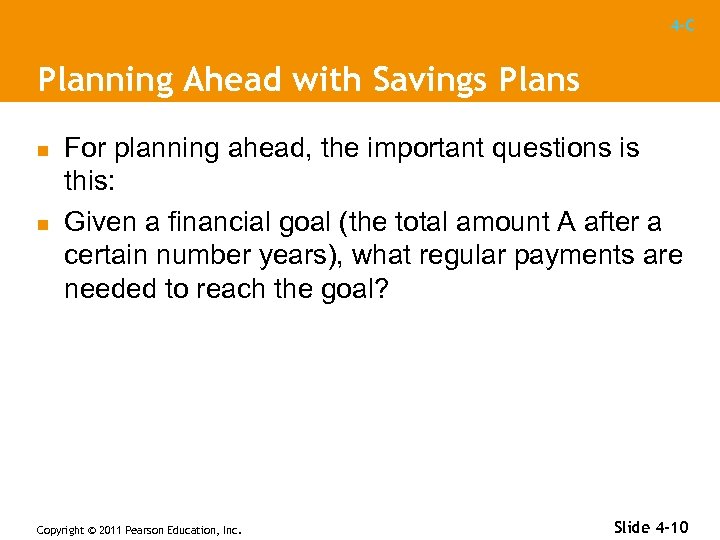 4 -C Planning Ahead with Savings Plans n n For planning ahead, the important