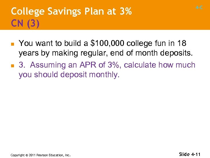 College Savings Plan at 3% CN (3) n n 4 -C You want to