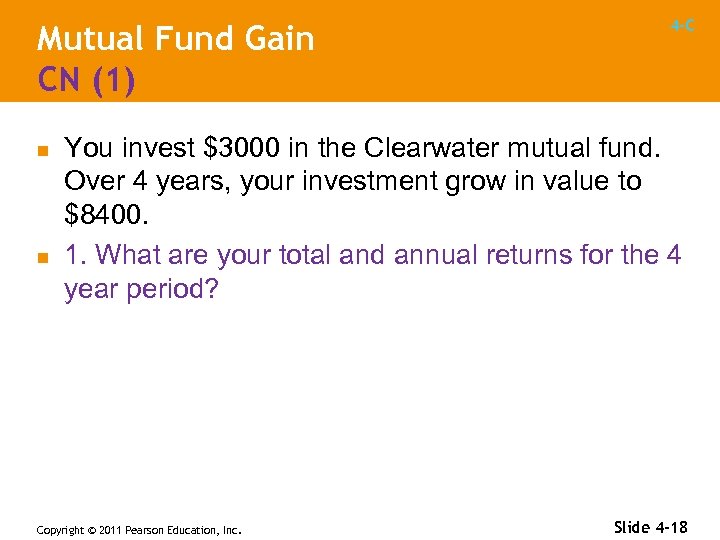 Mutual Fund Gain CN (1) n n 4 -C You invest $3000 in the