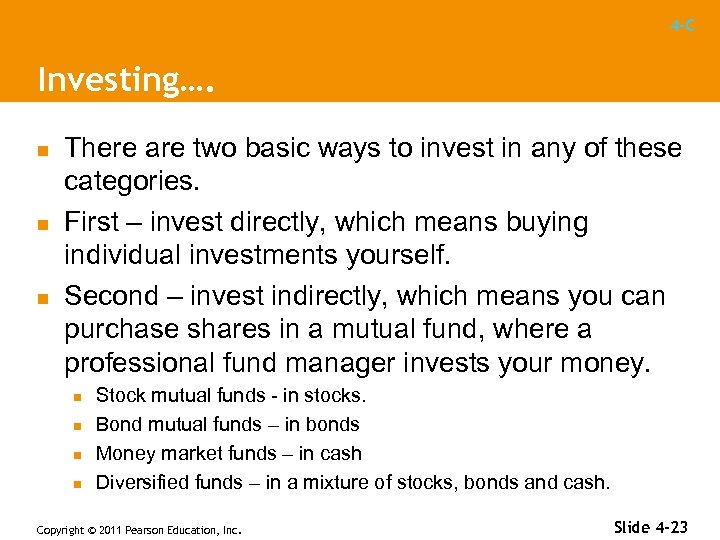 4 -C Investing…. n n n There are two basic ways to invest in