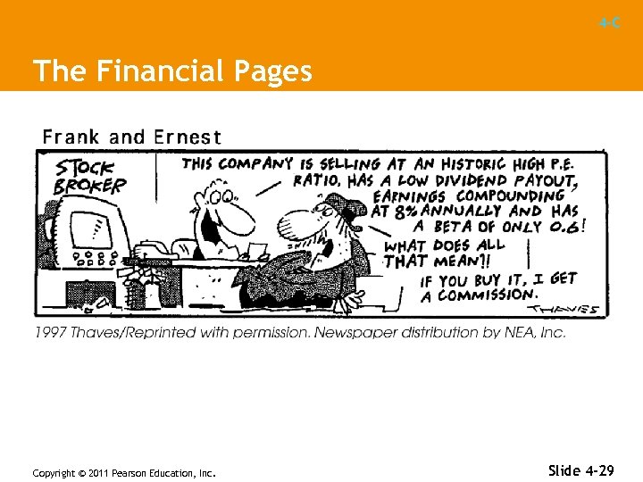 4 -C The Financial Pages Copyright © 2011 Pearson Education, Inc. Slide 4 -29