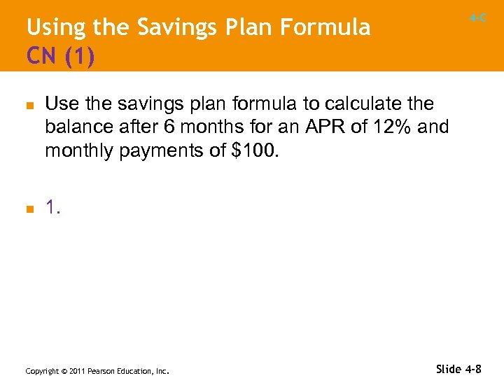 4 -C Using the Savings Plan Formula CN (1) n n Use the savings